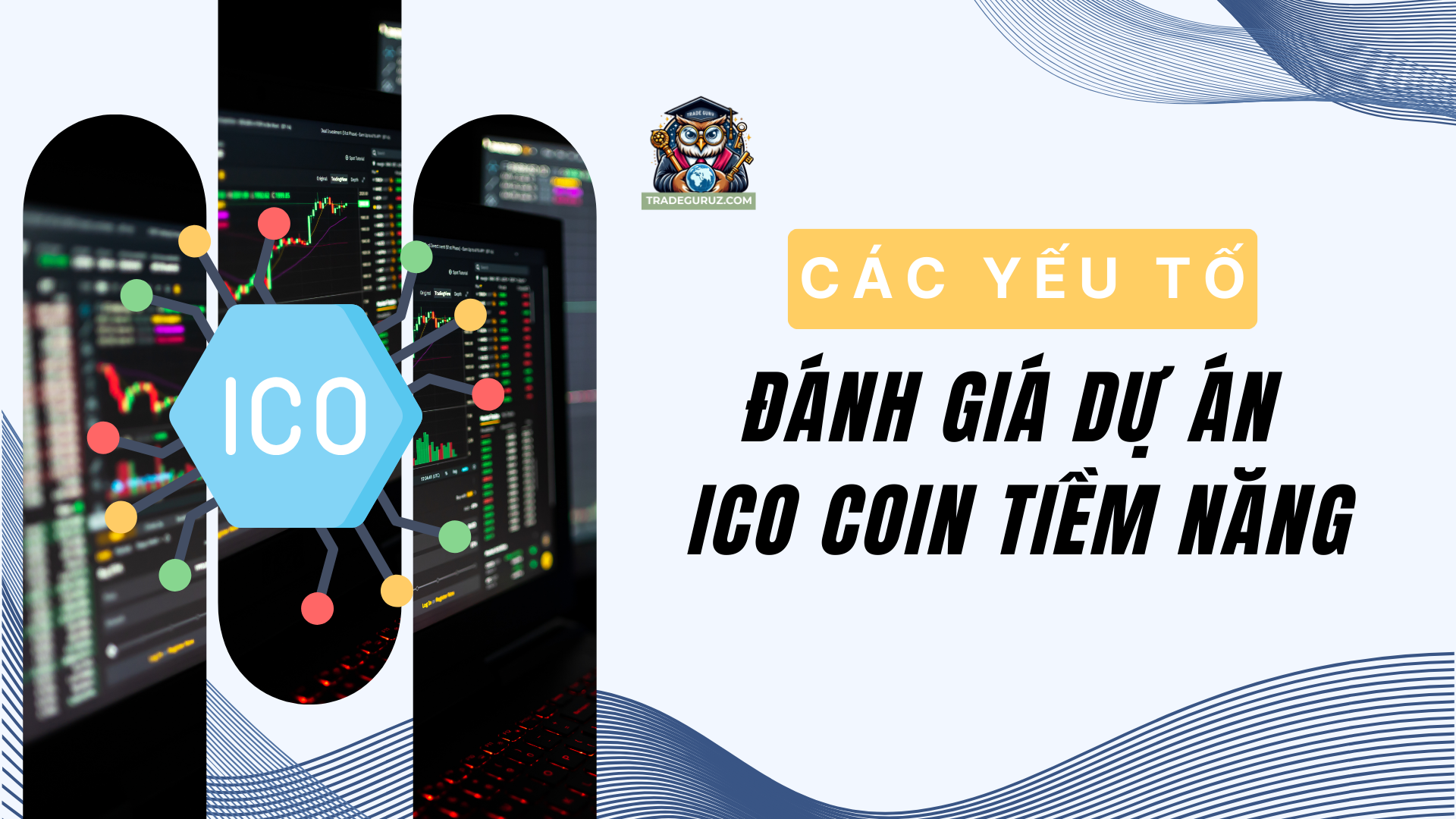 4 yếu tố để đánh giá dự án ICO coin tiềm năng 
